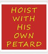hoist by your own petard